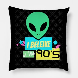 I Believe in the 90s Pillow