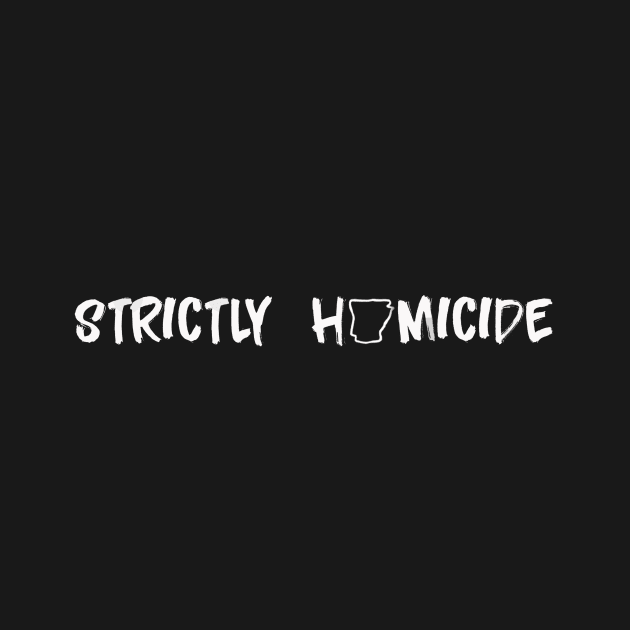 Strictly Homicide Shirt by Strictly Homicide Podcast