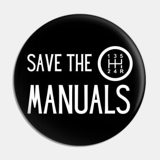 Save the Manuals Car, Gift For car lover Pin