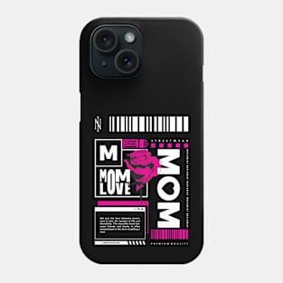 Mom Love | Streetwear Style Phone Case