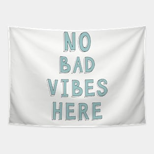 NO BAD VIBES HERE Tapestry