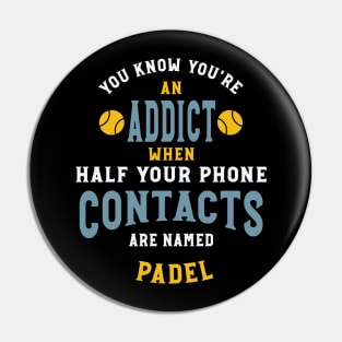 Funny Padel Phone Contact Saying Pin