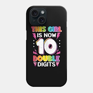 This Girl Is Now 10 Double 10th birthday Phone Case