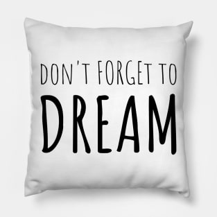 Quote - DREAM BIG Pillow