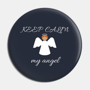 Keep calm angel Pin