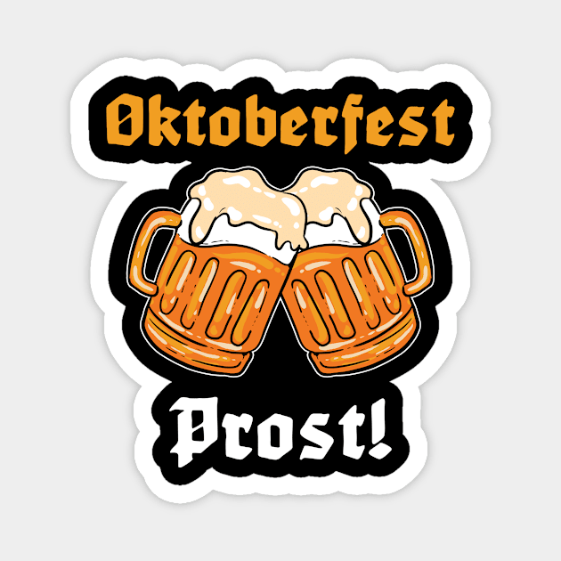 Prost Oktoberfest - For Beer Lovers Magnet by RocketUpload