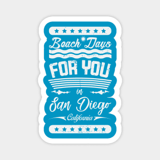 Beach Days for you in San Diego - California (light lettering t-shirt) Magnet