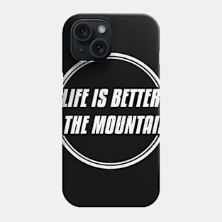 LIFE IS BETTER IN THE MOUNTAINS Double Circle Classic Minimalist Black And White Text Design Phone Case