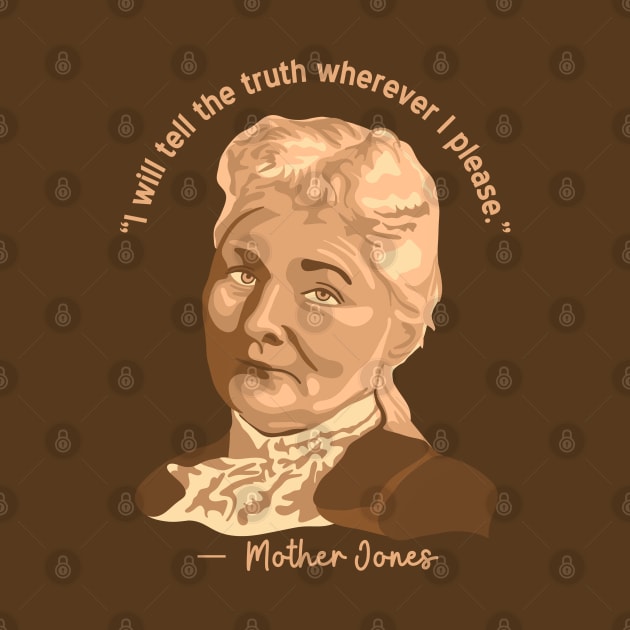 Mother Jones Portrait and Quote by Slightly Unhinged