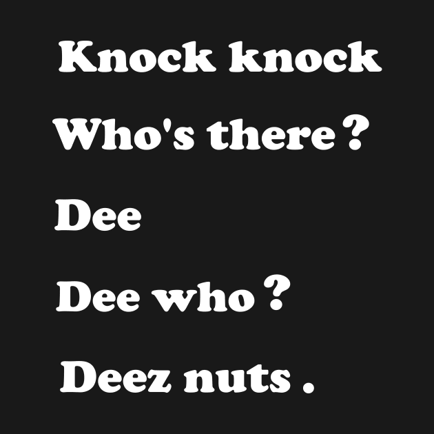 funny saying deez nuts sarcastic by SecuraArt