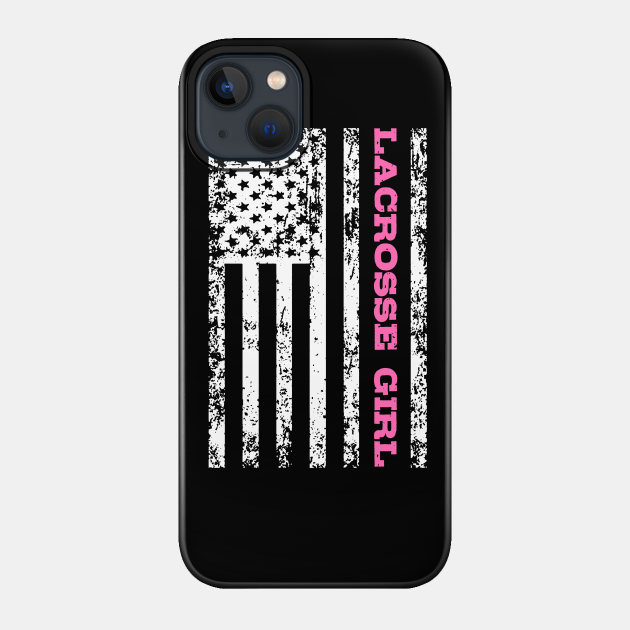 Lacrosse Girl - Lacrosse - Phone Case