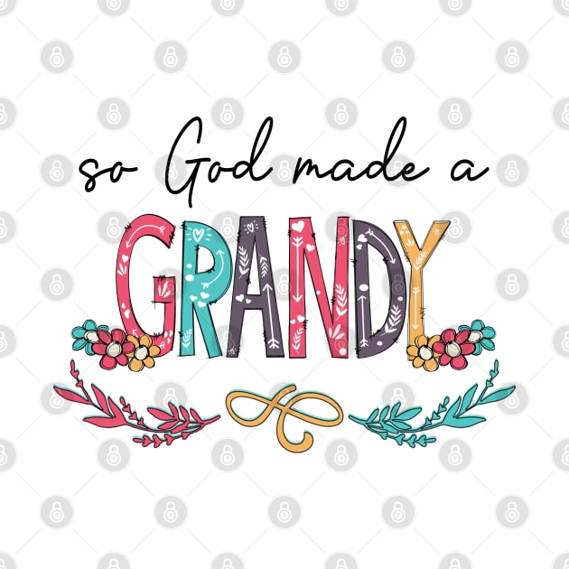 So God Made A Grandy Happy Mother's Day by KIMIKA