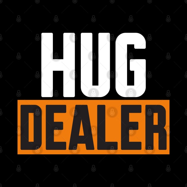 Hug Dealer by Work Memes
