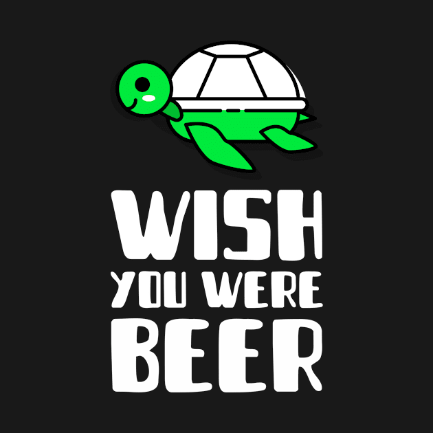 Wish you were beer! by Funky Turtle