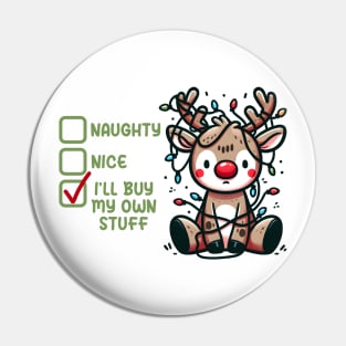 Naughty nice I buy my own stuff Pin