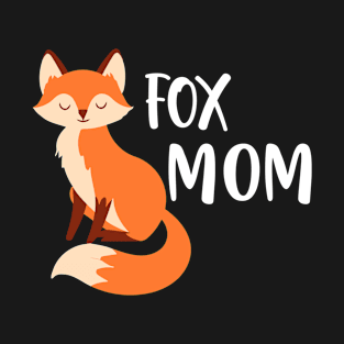 Funny Fox animal Lover Mom Present T-Shirt