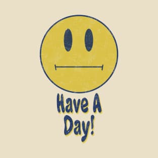Have a day! Ironic Smiley T-Shirt