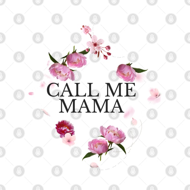 Call me Mama by lavprints