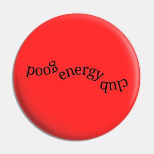 Good energy club Pin