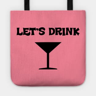 Let's Drink Tote