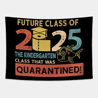 Future Class Of 2025 The Kindergarten Quarantined Tapestry