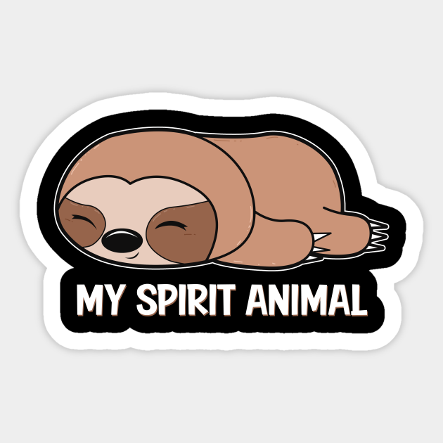 Sloth Spirit Animal - Sloth Spirit Animal - Sticker | TeePublic Sloth Spirit Animal - Sloth Spirit Animal - Sticker | TeePublic