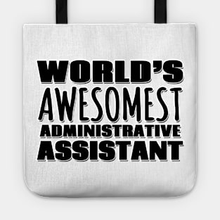 World's Awesomest Administrative Assistant Tote