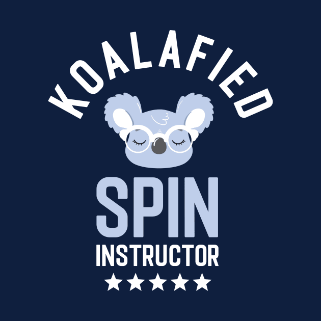 Koalafied Spin Instructor - Funny Gift Idea for Spin Instructors by BetterManufaktur