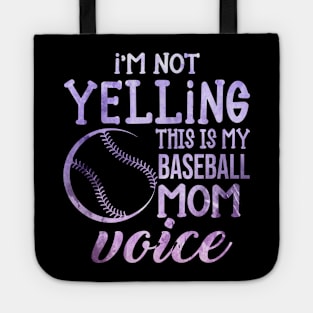 I'm Not Yelling This Is My Baseball Mom Voice Tote