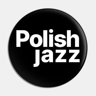 Polish jazz Pin