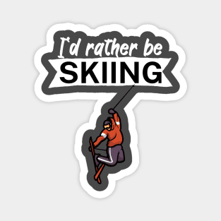 Id rather be skiing Magnet