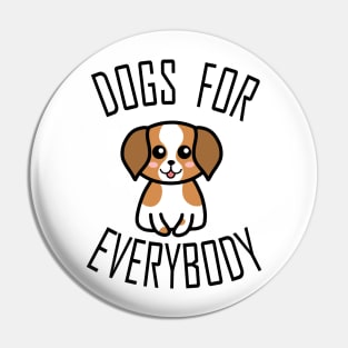 Dogs for Everybody Pin