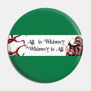 All is Whimsy Christmas Edition Pin