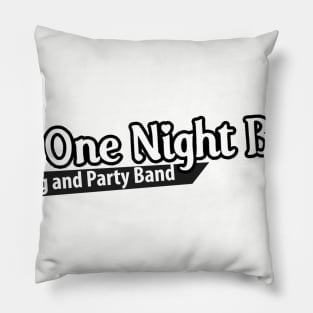 The One Night Band Logo Pillow