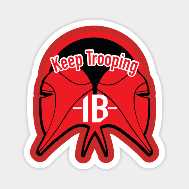 Keep Trooping Guard Magnet by RedShirtTrooper