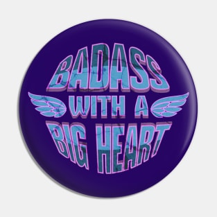 Badass With a Big Heart Pin