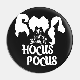 Hocus Pocus - it’s just a bunch of hocus pocus - halloween Pin