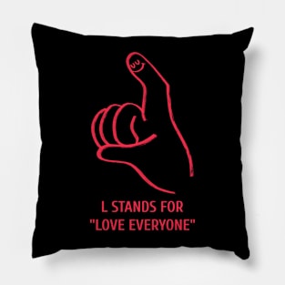 L Stands for Love Everyone Talking Hands Funny Sign Language Unity Peace Pillow