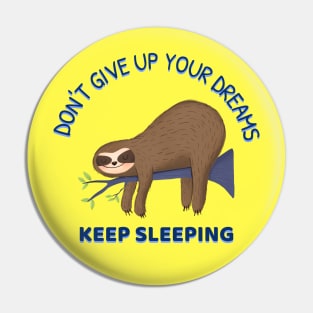 Sleeping Sloth - Funny Sleeping Quotes Pin