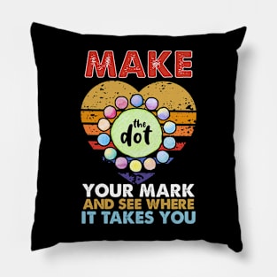 Make your mark and see where it takes you Pillow