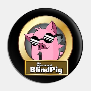 The Adventures of BlindPig Pin