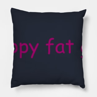 Be Happy Being YOU!!! Pillow
