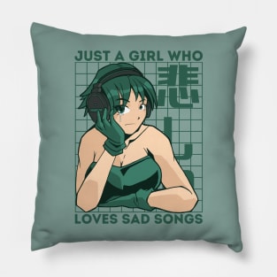 Just a Girl Who Loves Sad Songs Pillow