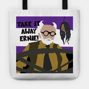 Take it away Ernie! Tote