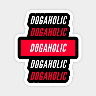 DOGAHOLIC Magnet