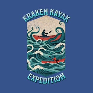 Kraken Kayak Expedition - Conquer the Seas with Courage! T-Shirt