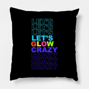 Let'S Glow Crazy In Bright Colors Dance 80'S And 90'S Pillow