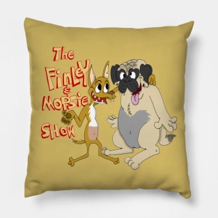 The Finley and Mopsie show Pillow