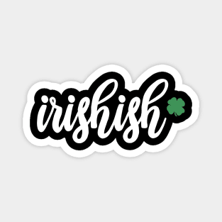 Irishish Magnet