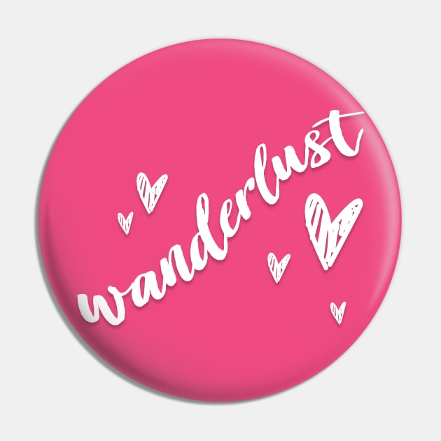 Wanderlust - Happy Travels Statement Design Pin by DankFutura